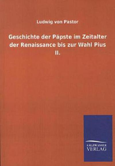 Geschichte der Päpste im Zeitalter der Renaissance bis zur Wahl Pius II.