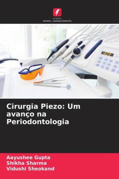 Cirurgia Piezo: Um avanço na Periodontologia