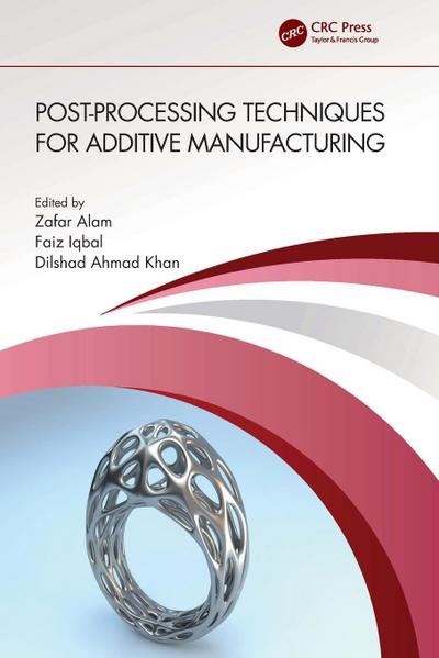 Post-processing Techniques for Additive Manufacturing