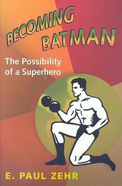Becoming Batman