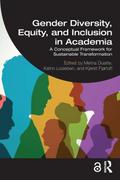 Gender Diversity, Equity, and Inclusion in Academia
