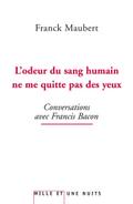 L’odeur du sang humain ne me quitte pas des yeux