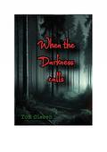 When the darkness calls
