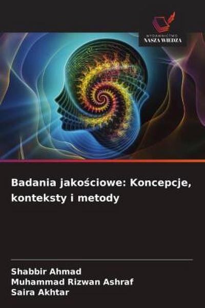 Badania jako¿ciowe: Koncepcje, konteksty i metody