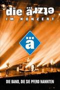 Die Ärzte - Im Konzert - Die Band, die sie Pferd nannten