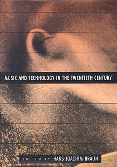 Music and Technology in the Twentieth Century