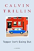 Tepper Isn`t Going Out - Calvin Trillin