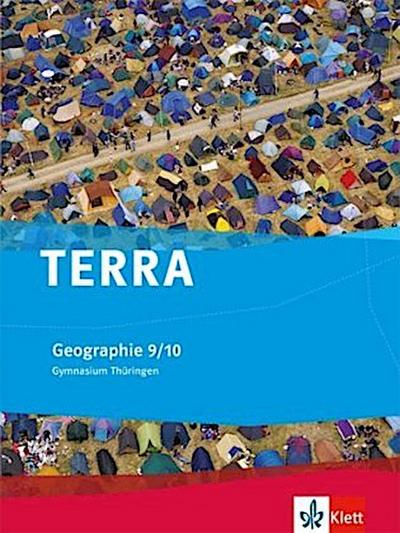 TERRA Geographie für Thüringen - Ausgabe für Gymnasien (Neue Ausgabe). Schülerbuch 9./10. Schuljahr