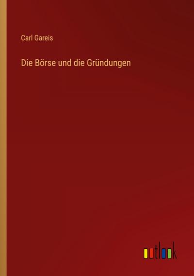 Die Börse und die Gründungen