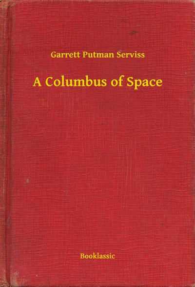 A Columbus of Space