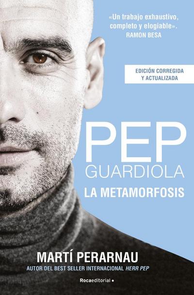 Pep Guardiola. La Metamorfosis. Edicion Corner 10o Aniversario