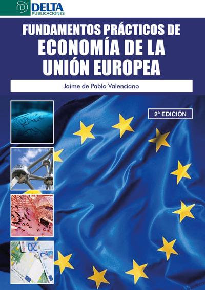 Fundamentos Prácticos De Economía De La Unión Europea