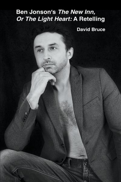 Ben Jonson’s  The New Inn, Or The Light Heart