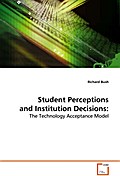 Student Perceptions and Institution Decisions: