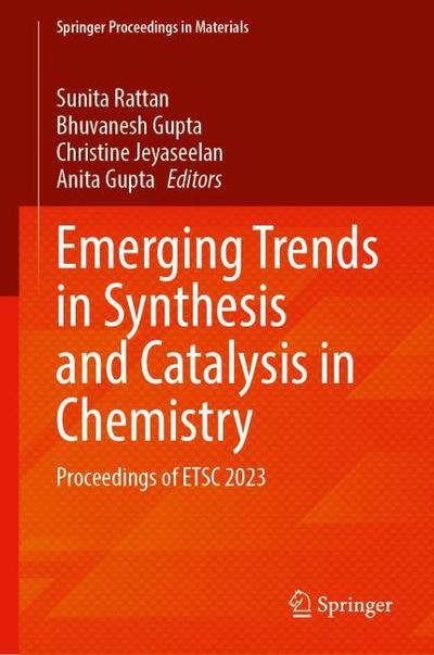 Emerging Trends in Synthesis and Catalysis in Chemistry