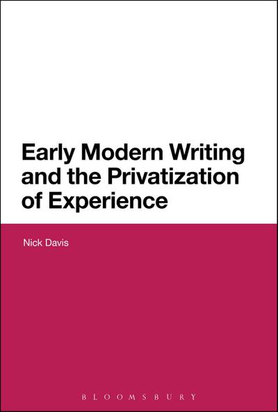 Early Modern Writing and the Privatization of Experience