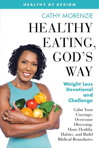 Healthy Eating, God’s Way