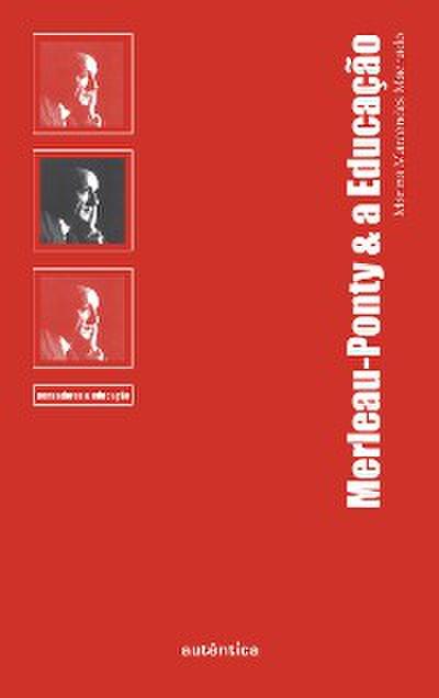 Merleau-Ponty & a Educação