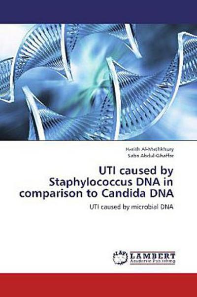 UTI caused by Staphylococcus DNA in comparison to Candida DNA