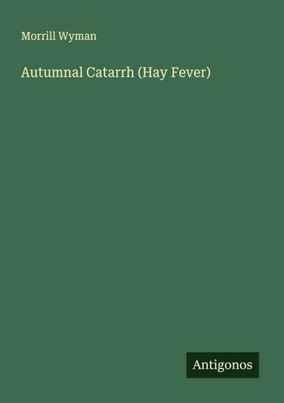 Autumnal Catarrh (Hay Fever)