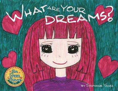 What are your dreams?