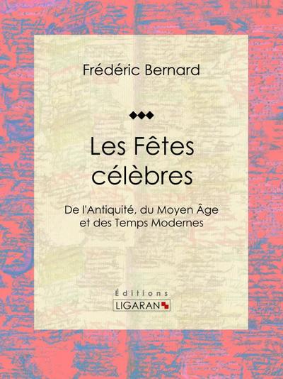 Les Fêtes célèbres