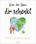 Was das Leben dir schenkt