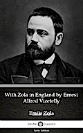 With Zola in England by Ernest Alfred Vizetelly (Illustrated)