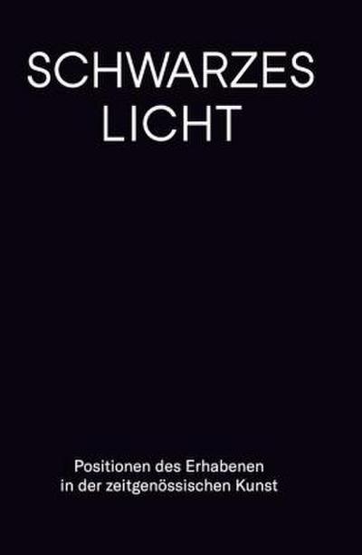 Schwarzes Licht.