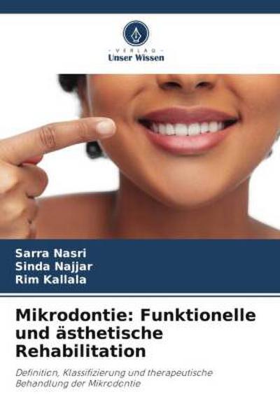 Mikrodontie: Funktionelle und ästhetische Rehabilitation