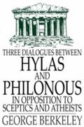 Three Dialogues Between Hylas and Philonous in Opp