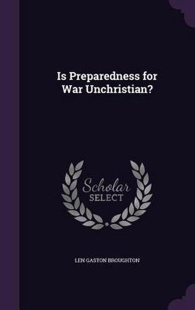Is Preparedness for War Unchristian?