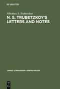 N. S. Trubetzkoy’s Letters and Notes