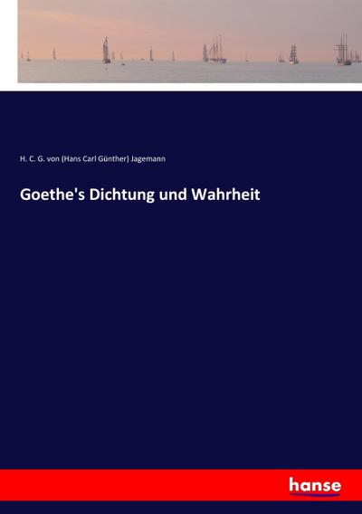 Goethe’s Dichtung und Wahrheit