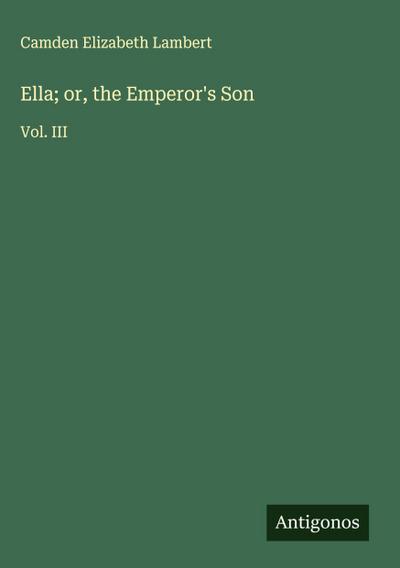 Ella; or, the Emperor’s Son