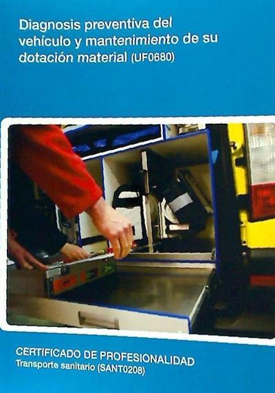 Diagnosis preventiva del vehículo y mantenimiento de su dotación material