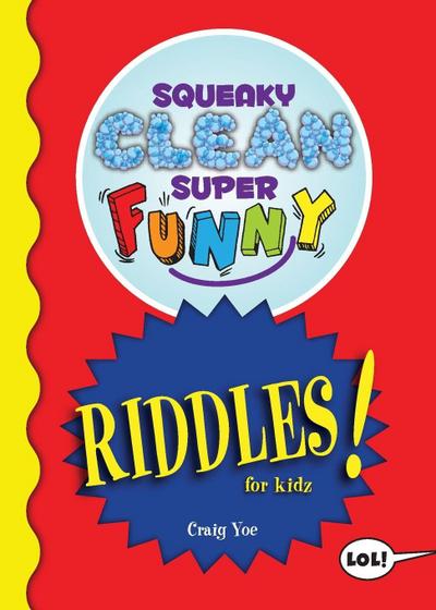 Squeaky Clean Super Funny Riddles for Kidz