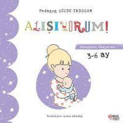 Alisiyorum - Bebegimle Okuyorum 3 - 6 Ay