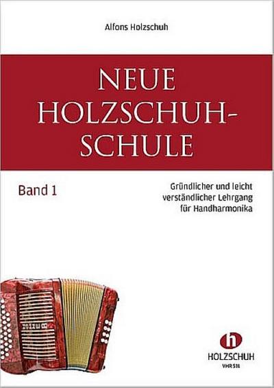 Neue Holzschuh-Schule Band 1für diatonische Handharmonika