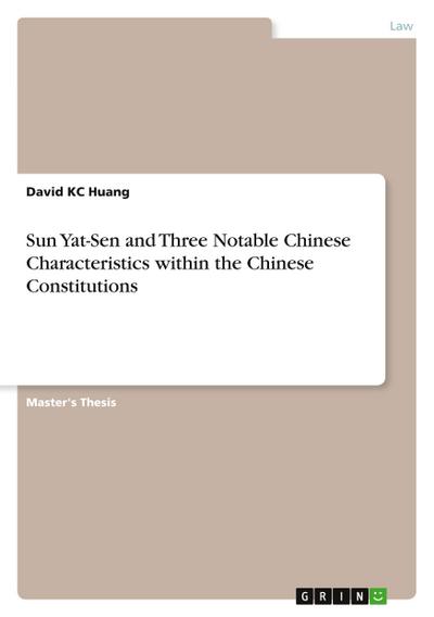 Sun Yat-Sen and Three Notable Chinese Characteristics within the Chinese Constitutions