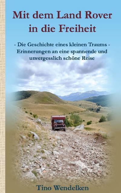 Mit dem Land Rover in die Freiheit