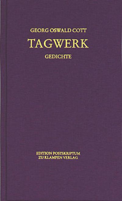 Tagwerk: Gedichte (Postskriptum bei zu Klampen)