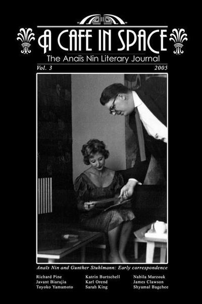 A Cafe in Space: The Anais Nin Literary Journal, Volume 3