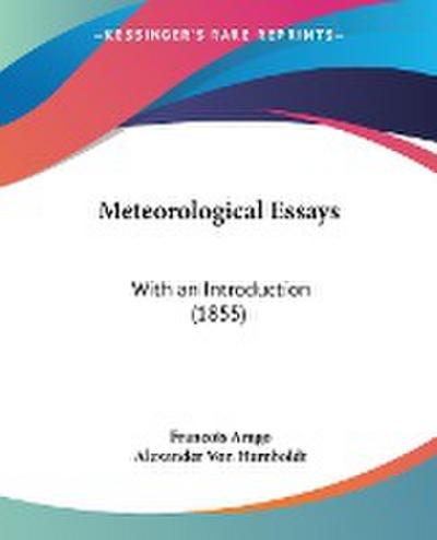 Arago, F: Meteorological Essays