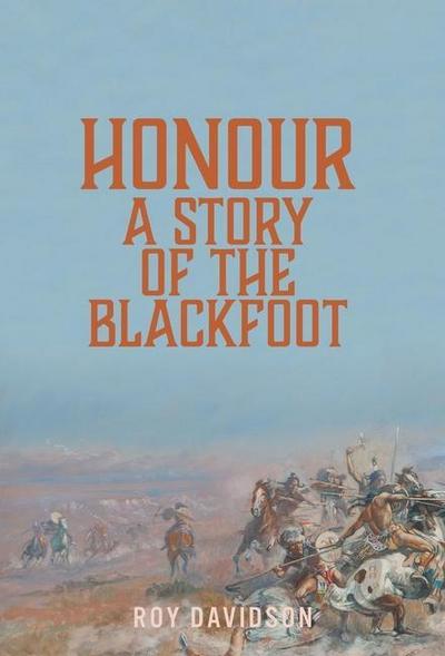Honour: A Story of the Blackfoot