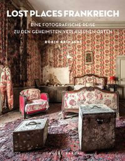 Lost Places Frankreich