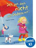 Ich geh doch nicht mit Jedem mit! (Starke Kinder, glückliche Eltern)