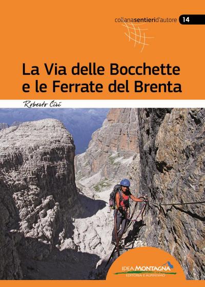 La Via delle Bocchette e le Ferrate del Brenta