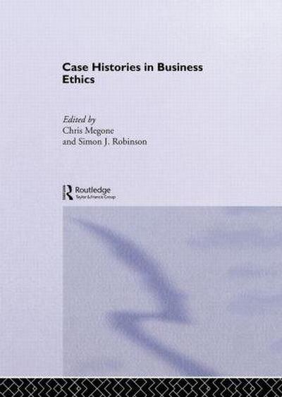 Case Histories in Business Ethics