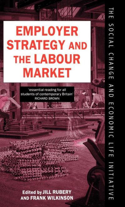 Employer Strategy and the Labour Market